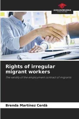 Az illegális migráns munkavállalók jogai - Rights of irregular migrant workers