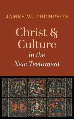Krisztus és a kultúra az Újszövetségben - Christ and Culture in the New Testament