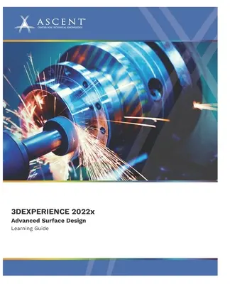 3DEXPERIENCE CATIA 2022x: Haladó felülettervezés - 3DEXPERIENCE CATIA 2022x: Advanced Surface Design