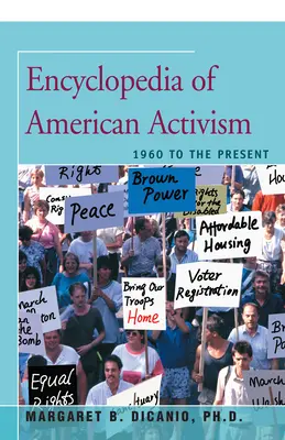 Az amerikai aktivizmus enciklopédiája: 1960-tól napjainkig - Encyclopedia of American Activism: 1960 to the Present