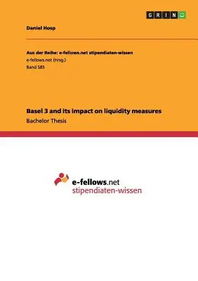 Bázel 3 és annak hatása a likviditási intézkedésekre - Basel 3 and its impact on liquidity measures