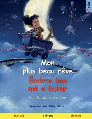 Mon plus beau rve - ndrra ime m e bukur (francia - albán) - Mon plus beau rve - ndrra ime m e bukur (franais - albanais)