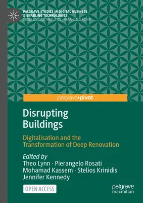 Épületek megzavarása: A digitalizáció és a mélyreható felújítás átalakulása - Disrupting Buildings: Digitalisation and the Transformation of Deep Renovation