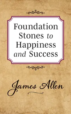 A boldogság és a siker alapkövei - Foundation Stones to Happiness and Success