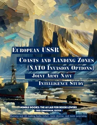 Európai szovjet partok és partraszállási zónák: [NATO inváziós lehetőségek] - European USSR Coasts and Landing Zones: [NATO Invasion Options]