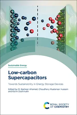 Alacsony szén-dioxid-kibocsátású szuperkondenzátorok: Az energiatároló eszközök fenntarthatósága felé - Low-Carbon Supercapacitors: Towards Sustainability in Energy Storage Devices
