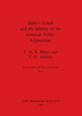 Shahr-i Zohak és az afganisztáni Bamiyan-völgy története - Shahr-i Zohak and the History of the Bamiyan Valley, Afghanistan