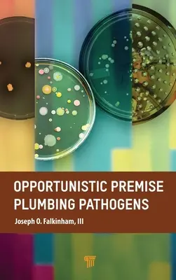 Opportunista helyiségek vízvezeték-szerelési kórokozók - Opportunistic Premise Plumbing Pathogens