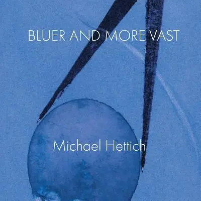 Kékebb és hatalmasabb - Bluer and More Vast