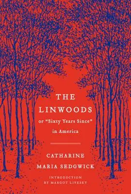 The Linwoods: Or, Sixty Years Since in America