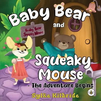 Babamackó és Csikorgó egér - A kaland kezdődik - Baby Bear and Squeaky Mouse - The Adventure Begins