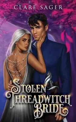 Lopott cérnaváltó menyasszony - Stolen Threadwitch Bride