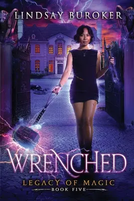 Kicsavart: Egy városi fantasy kaland - Wrenched: An Urban Fantasy Adventure