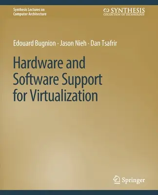 A virtualizáció hardveres és szoftveres támogatása - Hardware and Software Support for Virtualization