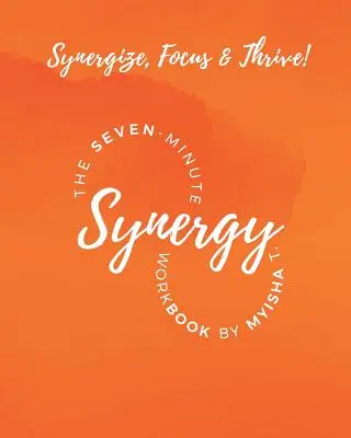 A hétperces szinergia munkafüzet - The Seven Minute Synergy Workbook