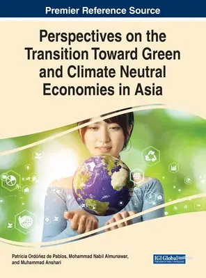 A zöld és klímasemleges gazdaságok felé való átmenet perspektívái Ázsiában - Perspectives on the Transition Toward Green and Climate Neutral Economies in Asia