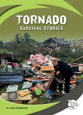 Tornádó túlélési történetek - Tornado Survival Stories