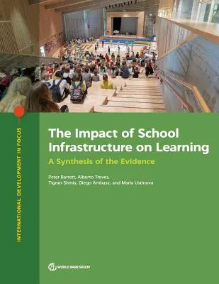 Az iskolai infrastruktúra hatása a tanulásra: A bizonyítékok összefoglalása - The Impact of School Infrastructure on Learning: A Synthesis of the Evidence