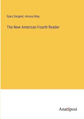 Az új amerikai negyedik olvasókönyv - The New American Fourth Reader