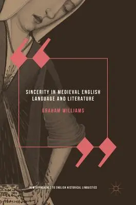 Őszinteség a középkori angol nyelvben és irodalomban - Sincerity in Medieval English Language and Literature