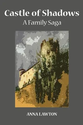 Az árnyak vára: A Family Saga - Castle of Shadows: A Family Saga