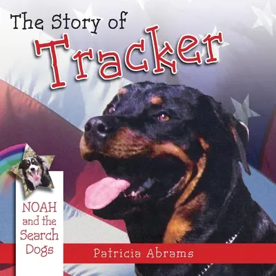 A nyomkövető története, könyvsorozat: Noé és a keresőkutyák - The Story of Tracker, a Series of Books: Noah and the Search Dogs