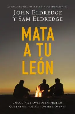 Mata A Tu Leon: Una Guia A Traves de las Pruebas Que Enfrentan los Hombres Jovenes = Gyilkos oroszlánok = Killing Lions - Mata A Tu Leon: Una Guia A Traves de las Pruebas Que Enfrentan los Hombres Jovenes = Killing Lions = Killing Lions