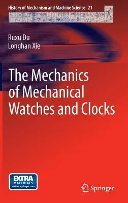 A mechanikus órák és órák mechanikája - The Mechanics of Mechanical Watches and Clocks