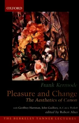 Élvezet és változás: A kánon esztétikája - Pleasure and Change: The Aesthetics of Canon