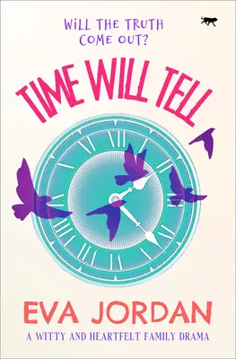 Time Will Tell: Egy szellemes és szívhez szóló családi dráma - Time Will Tell: A Witty and Heartfelt Family Drama