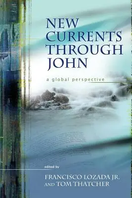 Új áramlatok Jánoson keresztül: Globális perspektíva - New Currents Through John: A Global Perspective