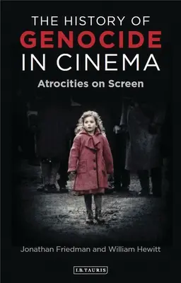 A népirtás története a filmművészetben: Atrocitások a filmvásznon - The History of Genocide in Cinema: Atrocities on Screen