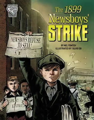 Az 1899-es hírlapíró fiúk sztrájkja - The 1899 Newsboys' Strike