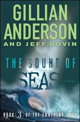 A tengerek hangja: A földi sagavers 3. kötete 3. kötet - The Sound of Seas: Book 3 of the Earthend Sagavolume 3