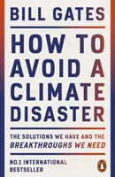 Hogyan kerüljük el az éghajlati katasztrófát - A meglévő megoldások és a szükséges áttörések - How to Avoid a Climate Disaster - The Solutions We Have and the Breakthroughs We Need