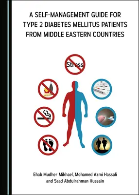 Önkezelési útmutató a közel-keleti országok 2-es típusú diabetes mellitusban szenvedő betegei számára - A Self-Management Guide for Type 2 Diabetes Mellitus Patients from Middle Eastern Countries