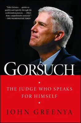 Gorsuch: A bíró, aki önmagáért beszél - Gorsuch: The Judge Who Speaks for Himself