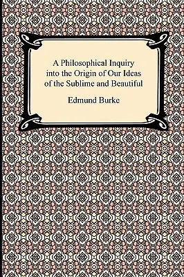 Filozófiai vizsgálódás a magasztosról és a szépről alkotott elképzeléseink eredetéről - A Philosophical Inquiry into the Origin of Our Ideas of the Sublime and Beautiful