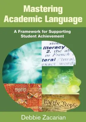 Az akadémiai nyelv elsajátítása: A tanulói teljesítményt támogató keretrendszer - Mastering Academic Language: A Framework for Supporting Student Achievement