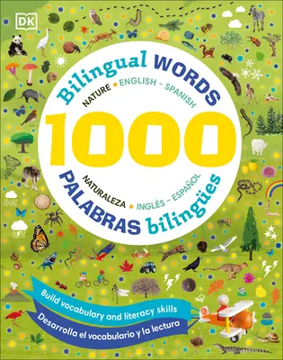 1000 kétnyelvű szó Természet angol-spanyol/1000 Palabras Biling1/4es Naturaleza Ingles Espaol - 1000 Bilingual Words Nature English-Spanish/1000 Palabras Biling1/4es Naturaleza Ingles Espaol