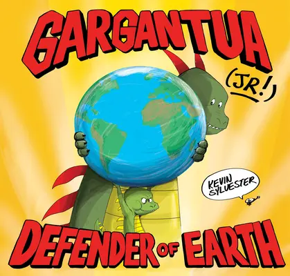 Gargantua (Jr!): A Föld védelmezője - Gargantua (Jr!): Defender of Earth