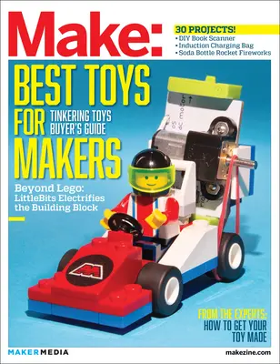 Make: Technológia az Ön idejében, 41. kötet: Barkácsjátékok - Make: Technology on Your Time, Volume 41: Tinkering Toys