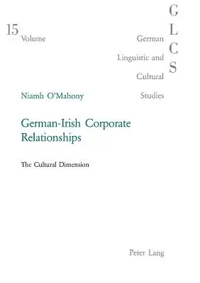 Német-ír vállalati kapcsolatok: A kulturális dimenzió - German-Irish Corporate Relationships: The Cultural Dimension