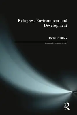 Menekültek, környezet és fejlesztés - Refugees, Environment & Development