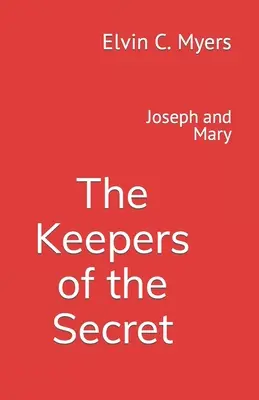 József és Mária: A titok őrzői - Joseph and Mary: The Keepers of the Secret