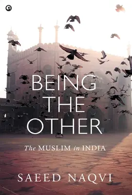 Being the Other: A muszlimok Indiában - Being the Other: The Muslim in India