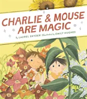 Charlie & Mouse Are Magic: 6. könyv - Charlie & Mouse Are Magic: Book 6