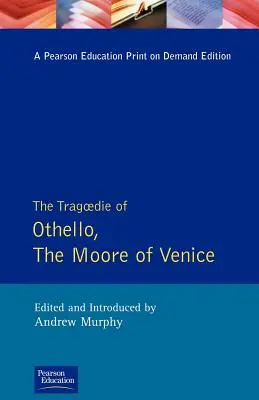 Othello, Velence mórjának tragédiája - The Tragedie of Othello, the Moor of Venice