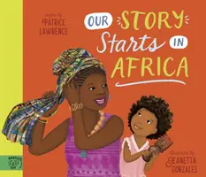 A mi történetünk Afrikában kezdődik - Our Story Starts in Africa