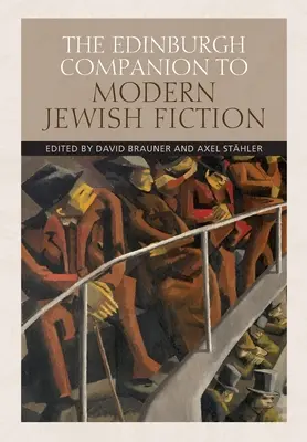 The Edinburgh Companion to Modern Jewish Fiction (A modern zsidó regényirodalom edinburgh-i kísérője) - The Edinburgh Companion to Modern Jewish Fiction